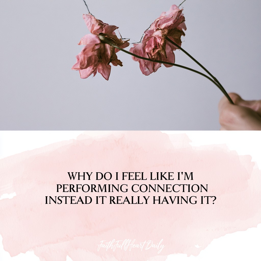 A warm-toned aesthetic image of two hands holding delicate dried flowers above a light beige background with text reading Why Do I Feel Like I'm Performing Connection Instead of Really Having It?